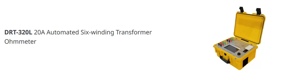 DRT-320L 20A Automated Six-winding Transformer Ohmmeter DRT-320L 20A Automated Six-winding Transformer Ohmmeter
